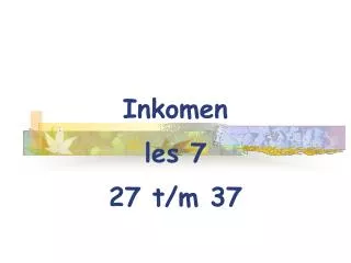 inkomen les 7 27 t m 37