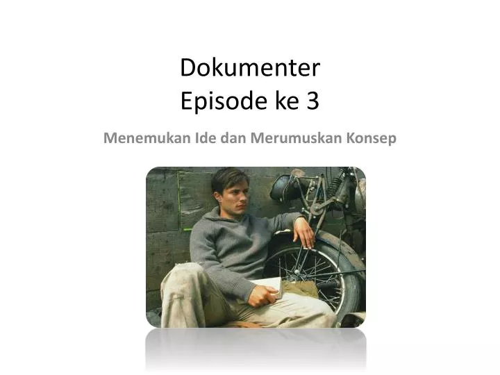 dokumenter episode ke 3