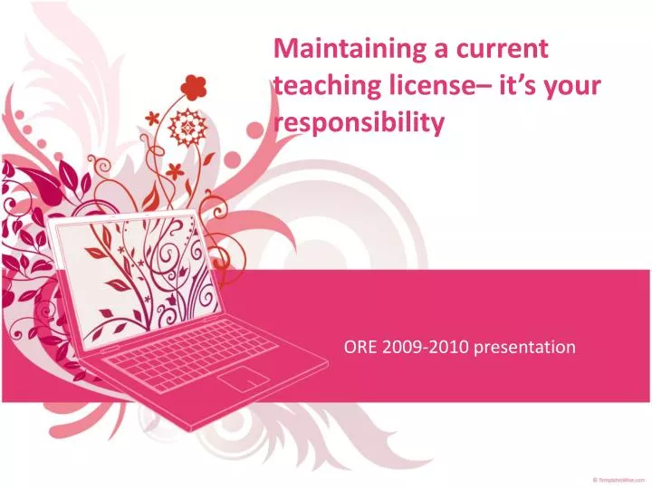 maintaining a current teaching license it s your responsibility