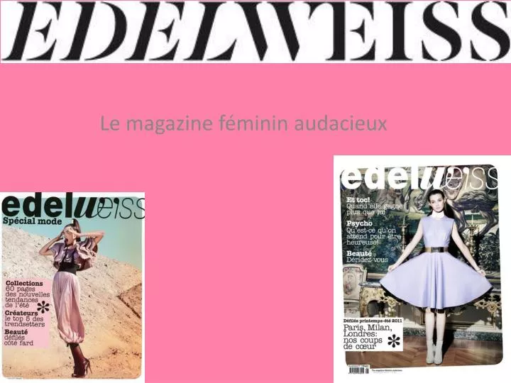 le magazine f minin audacieux