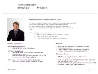 Hannu Bergholm Berhan Ltd	 President