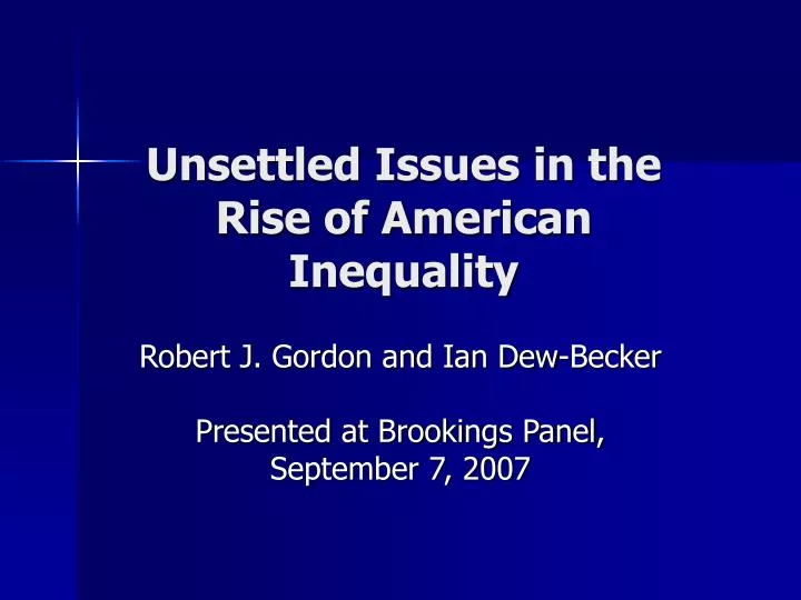 unsettled issues in the rise of american inequality