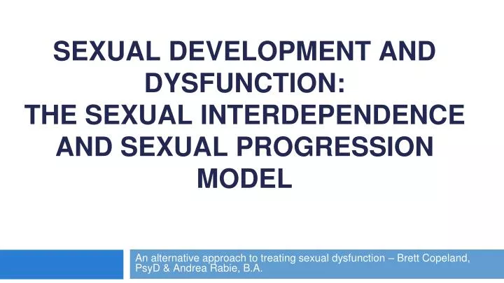 sexual development and dysfunction the sexual interdependence and sexual progression model