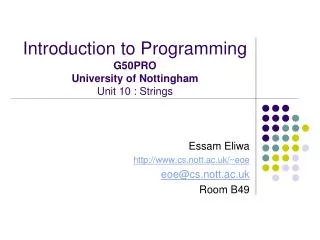 Introduction to Programming G50PRO University of Nottingham Unit 10 : Strings
