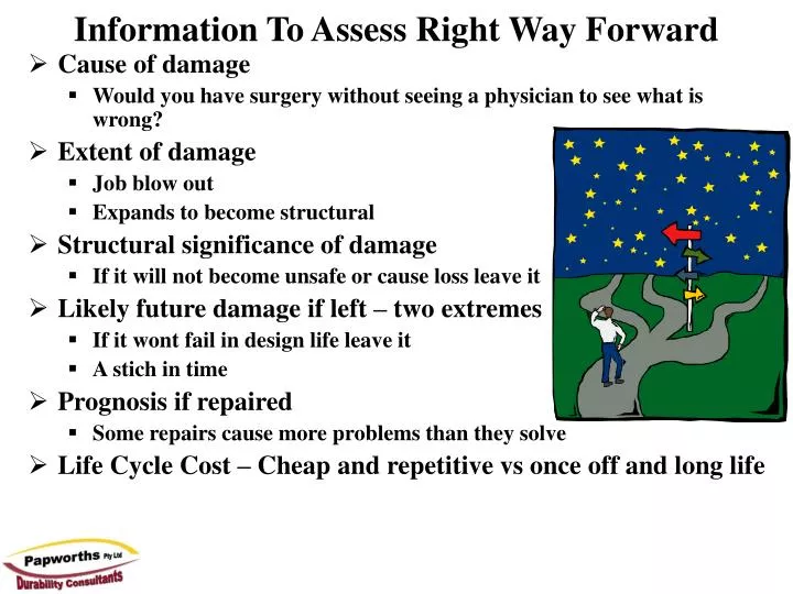 information to assess right way forward