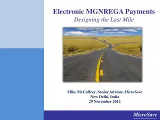 Electronic MGNREGA Payments Designing the Last Mile