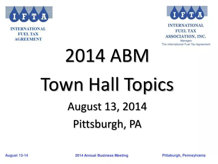 2014 abm town hall topics august 13 2014 pittsburgh pa