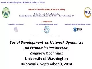 Social Development as Network Dynamics: An Economics Perspective Zbigniew Bochniarz