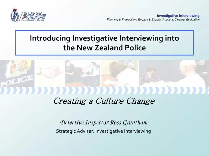 introducing investigative interviewing into the new zealand police