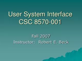 User System Interface CSC 8570-001