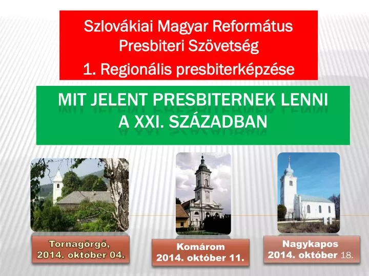 szlov kiai magyar reform tus presbiteri sz vets g 1 region lis presbiterk pz se