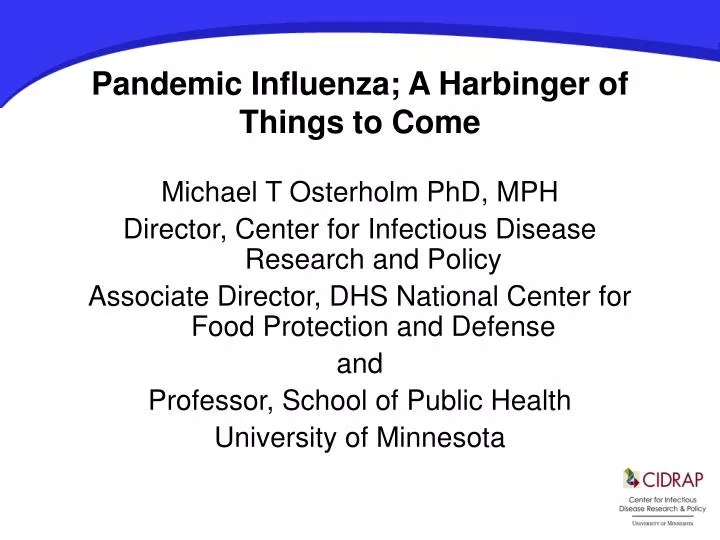 pandemic influenza a harbinger of things to come