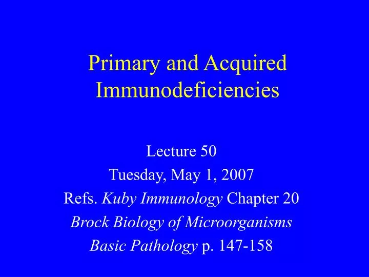 primary and acquired immunodeficiencies