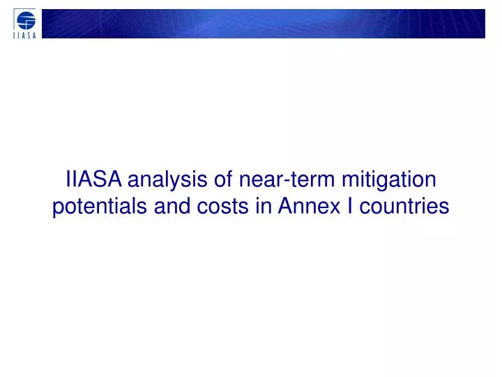 iiasa analysis of near term mitigation potentials and costs in annex i countries