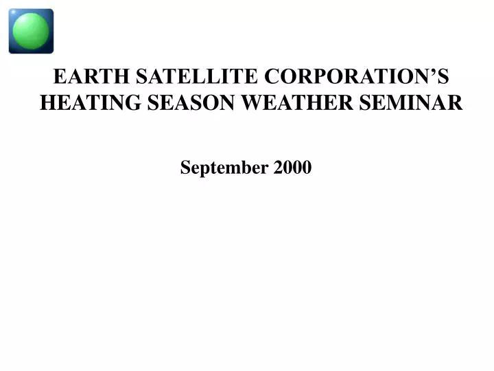 earth satellite corporation s heating season weather seminar