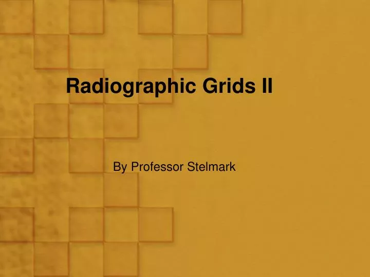 radiographic grids ii