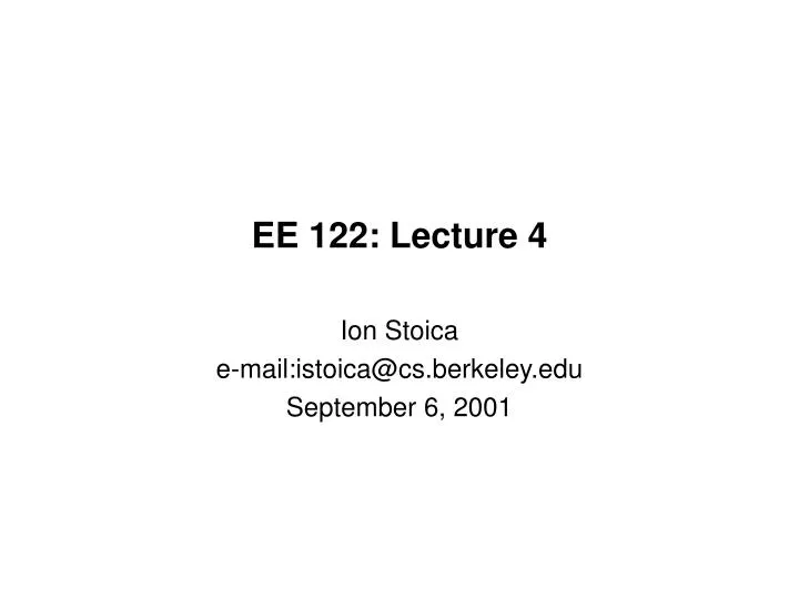 ee 122 lecture 4