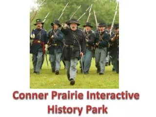 Conner Prairie Interactive History Park