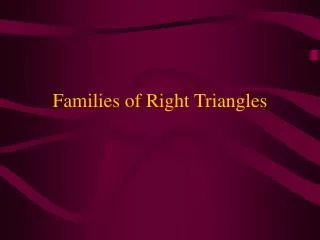 Families of Right Triangles