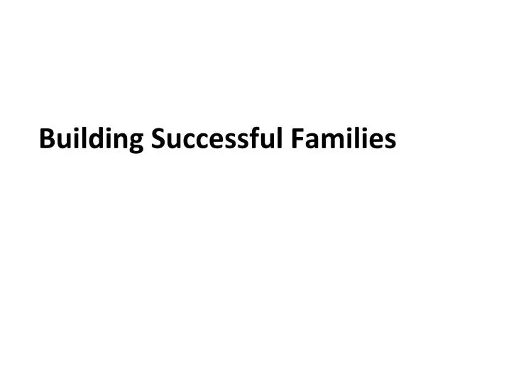 building successful families
