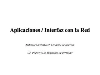 aplicaciones interfaz con la red