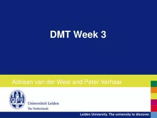 DMT Week 3