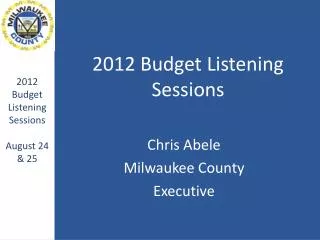 2012 Budget Listening Sessions