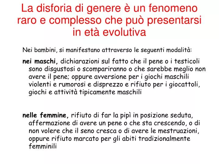 la disforia di genere un fenomeno raro e complesso che pu presentarsi in et evolutiva