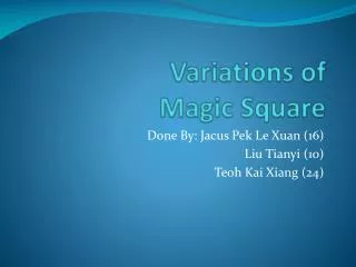 Variations of Magic Square