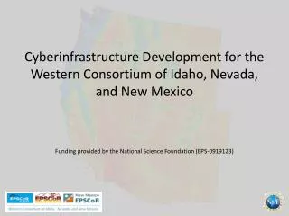 Cyberinfrastructure Development for the Western Consortium of Idaho, Nevada, and New Mexico