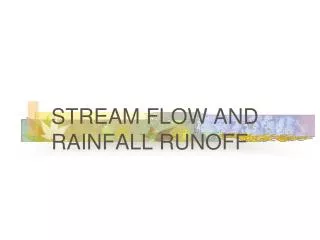 STREAM FLOW AND RAINFALL RUNOFF