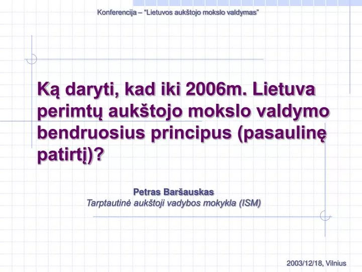 k daryti kad iki 2006m lietuva perimt auk tojo mokslo valdymo bendruosius principus pasaulin patirt