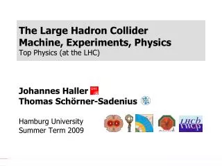 The Large Hadron Collider Machine, Experiments, Physics Top Physics (at the LHC)