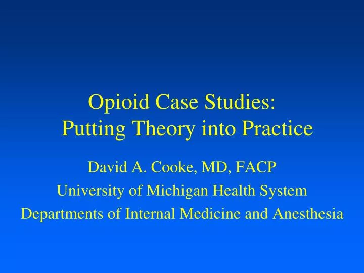opioid case studies putting theory into practice