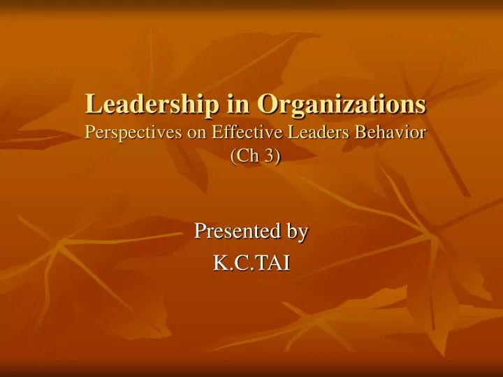 leadership in organizations perspectives on effective leaders behavior ch 3