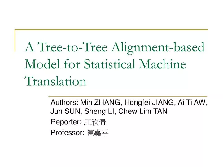a tree to tree alignment based model for statistical machine translation