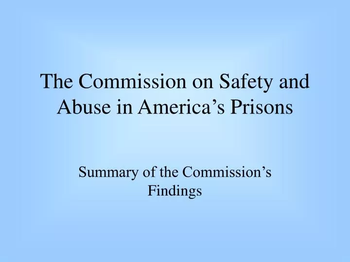 the commission on safety and abuse in america s prisons