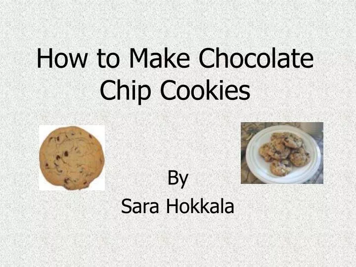 how to make chocolate chip cookies