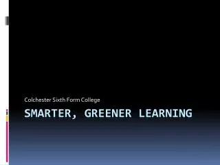 Smarter, Greener Learning