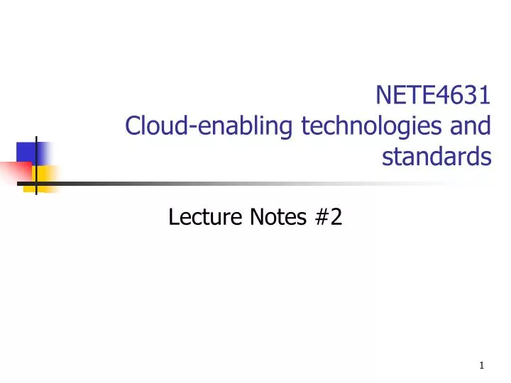 nete4631 cloud enabling technologies and standards