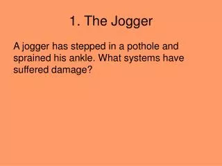 1. The Jogger