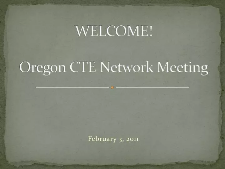 welcome oregon cte network meeting