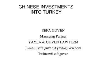 CHINESE INVESTMENTS INTO TURKEY