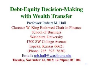 Debt-Equity Decision-Making with Wealth Transfer
