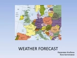 WEATHER FORECAST