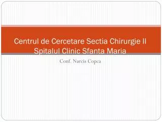 centrul de cercetare sectia chirurgie ii spitalul clinic sfanta maria