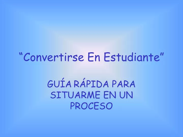 convertirse en estudiante