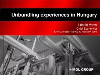 Unbundling experiences in Hungary