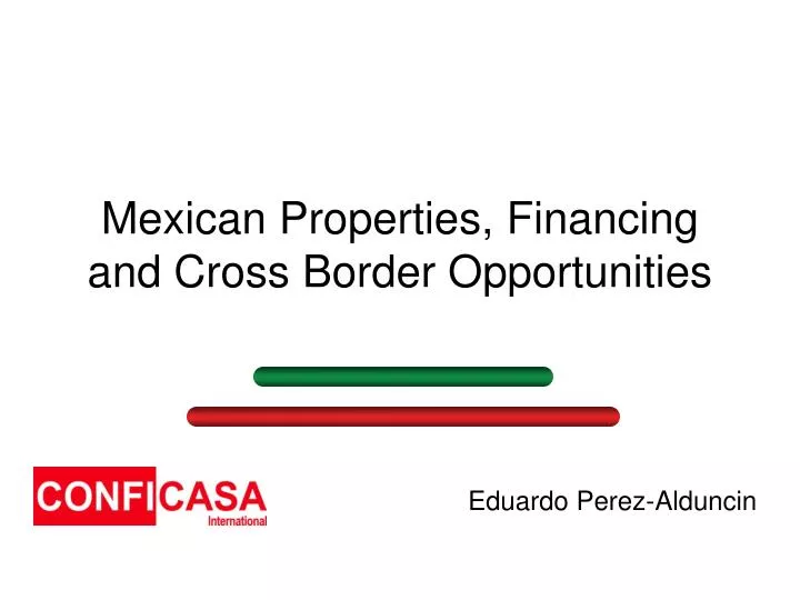 mexican properties financing and cross border opportunities