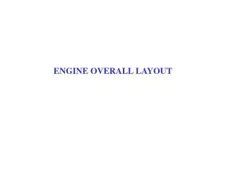 ENGINE OVERALL LAYOUT
